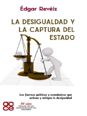 cover image of La desigualdad y la captura del Estado
